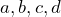 a, b, c, d